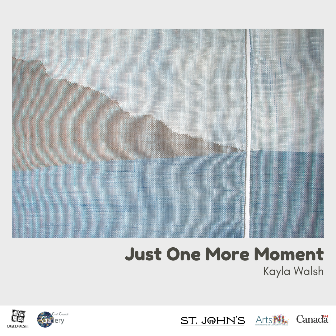 Just One More Moment (Gallery Exhibition by Kayla Walsh)